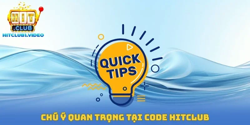 Chú ý quan trọng tại Code Hitclub