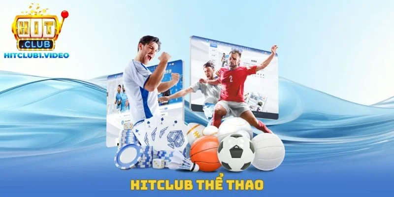 Hitclub Thể Thao – Lựa Chọn Kèo Cược Phù Hợp Để Tham Gia