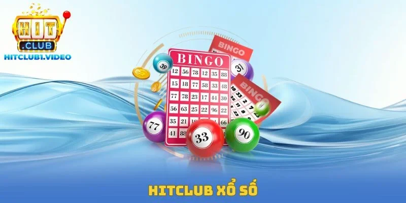 Hitclub Xổ Số – Loại Hình Tốt Nhất Nên Tham Gia Dự Thưởng