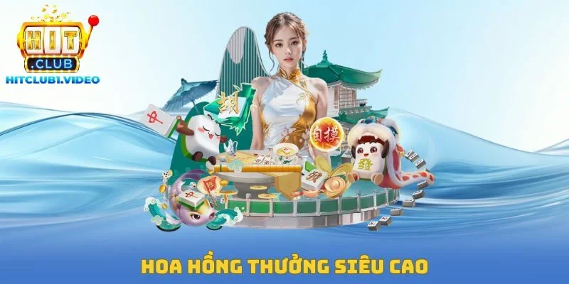 Hoa hồng thưởng siêu cao