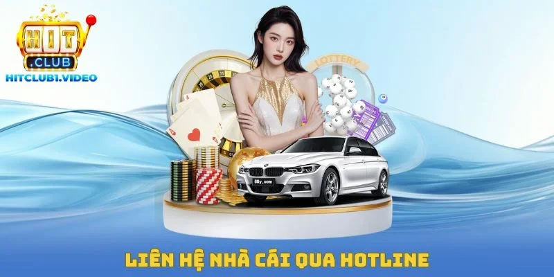 Liên hệ nhà cái qua Hotline
