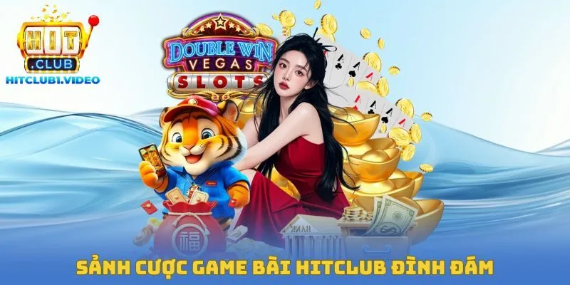 Sảnh cược Game bài Hitclub đình đám