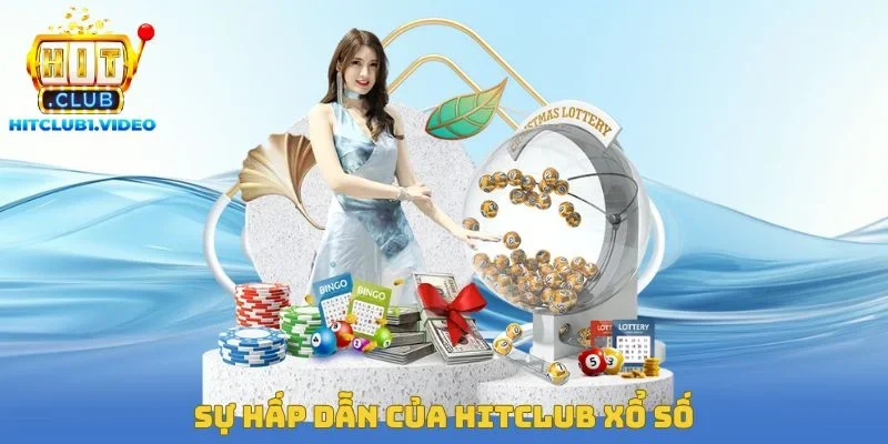 Sự hấp dẫn của Hitclub xổ số