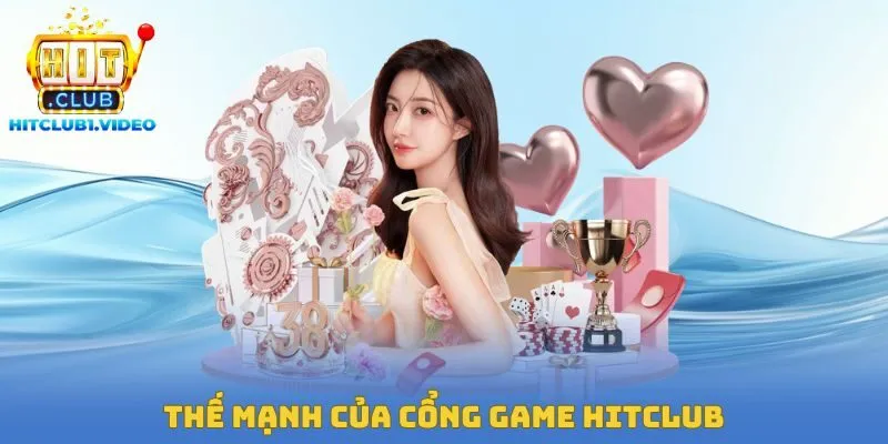 Thế mạnh của cổng game Hitclub