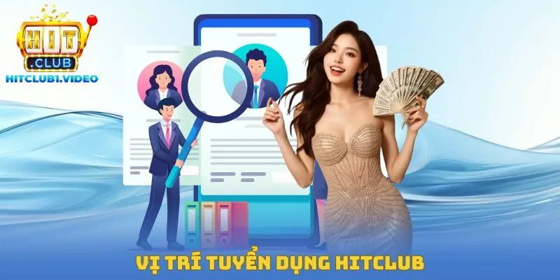 Vị trí tuyển dụng Hitclub